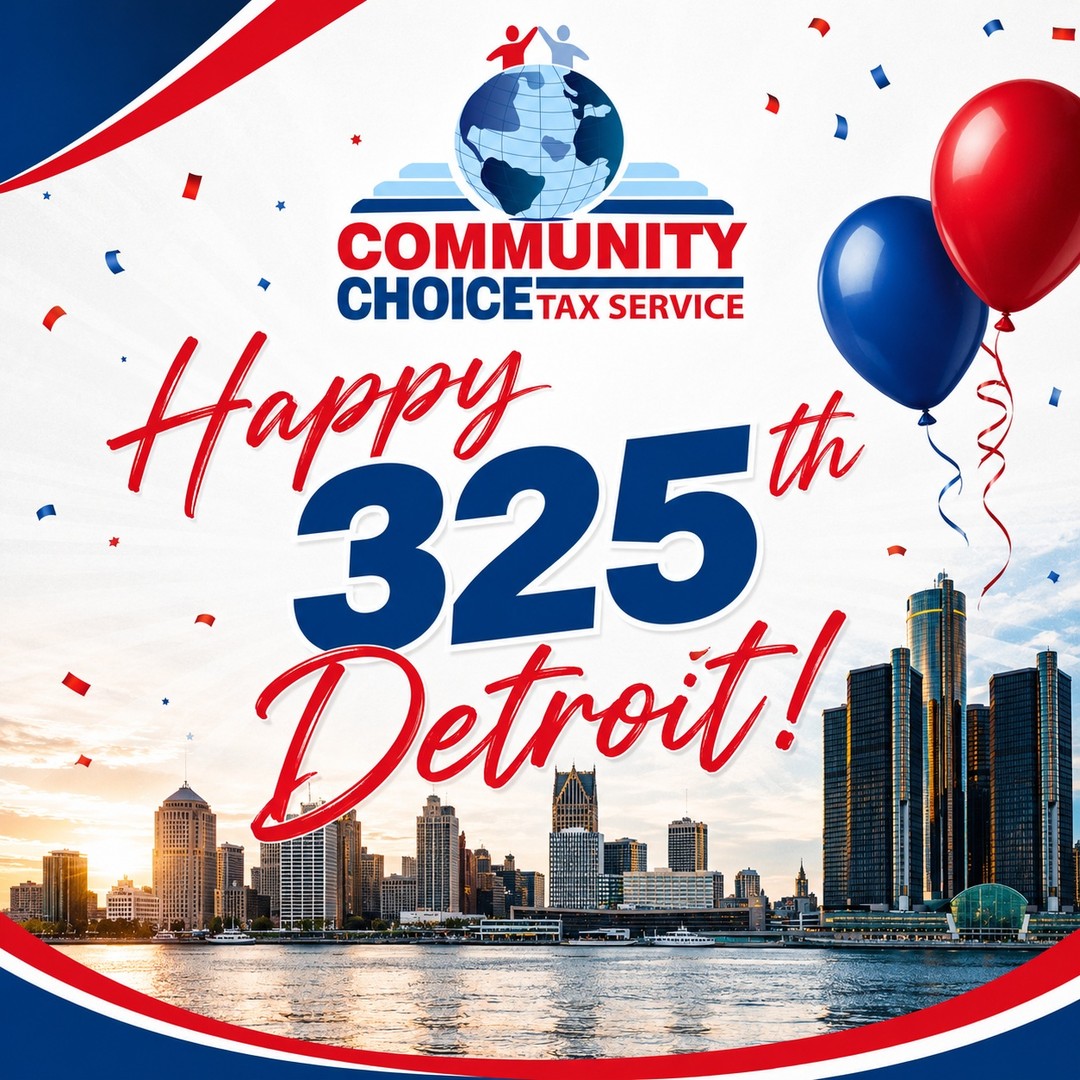 🎉 Happy 325th Birthday, Detroit! ❤️💙

For 325 years, Detroit has been built on resilience, innovation, hard work, and a community that never stops believing in what's possible.

At Community Choice Tax Service, we're proud to call Detroit home and even prouder to serve the individuals, families, entrepreneurs, and small businesses that keep our city moving forward.

Here's to celebrating our rich history, honoring those who built this great city, and investing in the next generation of Detroit's success.

❤️ Happy 325th Birthday, Detroit!

📍 Community Choice Tax Service
🌐 www.CommunityChoiceTax.com
📞 Call or Text: 855-528-0048

Community Choice Tax Service
Make an Impact. Build a Legacy.