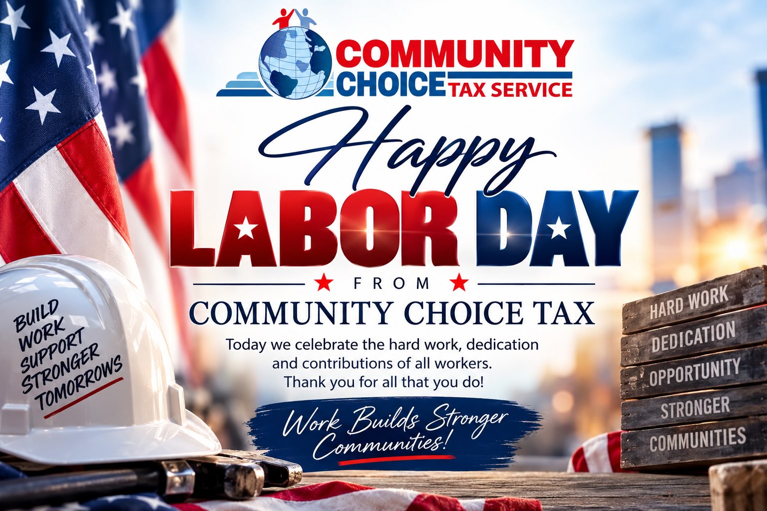 🇺🇸 Happy Labor Day from Community Choice Tax Service! ❤️🤍💙

Today, we celebrate the hardworking men and women whose dedication, commitment, and determination help keep our communities moving forward.

Take today to relax, recharge, and enjoy time with family and friends. You’ve earned it!

Happy Labor Day! 🇺🇸
Community Choice Tax Service
🌐 www.CommunityChoiceTax.com
📞 855-528-0048