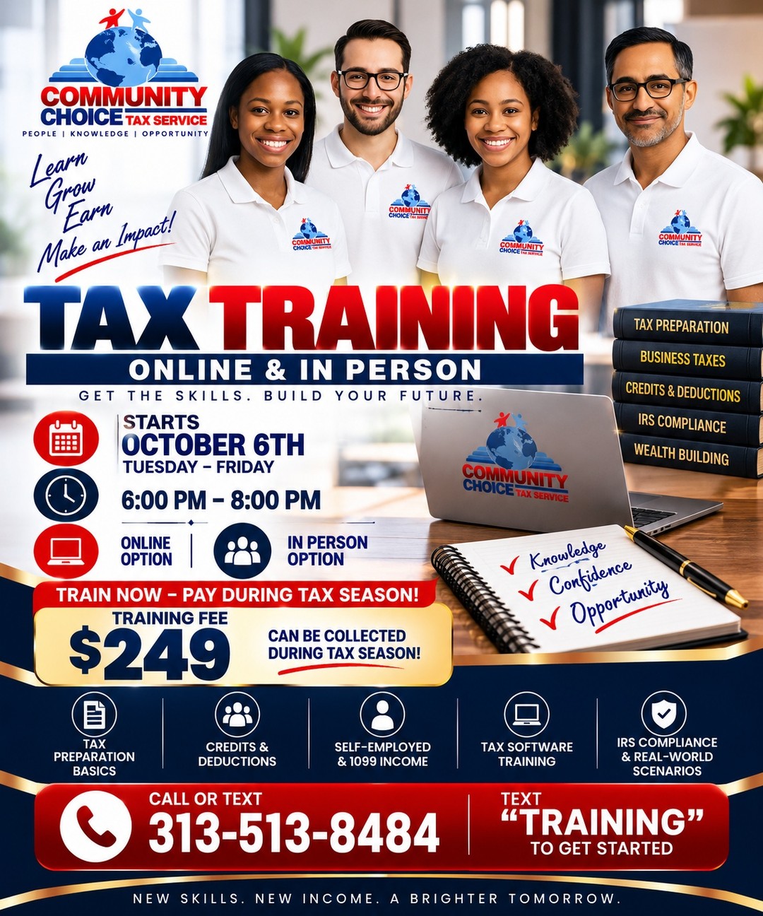 📚 READY TO LEARN TAX PREPARATION?
Our Community Choice Tax Service Tax Training has been revamped, and our next class starts October 6th!
Whether you’re brand new to the tax industry, need a refresher, or want to sharpen your skills before tax season, this training is for you.
📅 Starts October 6th
🗓️ Tuesday–Friday
⏰ 6:00 PM–8:00 PM
💻 Online & In-Person Options
💰 Training Fee: $249
🔥 Train Now / Pay During Tax Season!
Your training fee can be collected during tax season.
Learn:
✅ Tax Preparation Basics
✅ Credits & Deductions
✅ Self-Employment & 1099 Income
✅ Tax Software
✅ IRS Compliance
✅ Real-World Tax Scenarios
Don’t wait until tax season to get ready for tax season!
📲 Call or text 313-513-8484
Text “TRAINING” to get started.
Community Choice Tax Service
New Skills. New Income. A Brighter Tomorrow.
