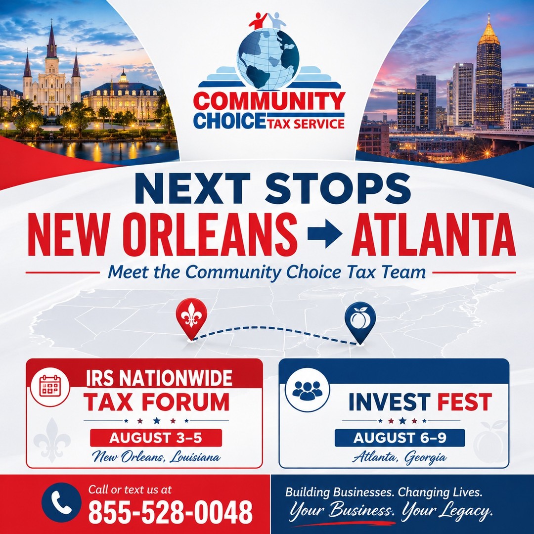 We're Coming to New Orleans!

📍 NEXT STOP: NEW ORLEANS!

The Community Choice Tax team is headed to the IRS Nationwide Tax Forum in New Orleans!

If you're a tax professional, office owner, or entrepreneur looking to grow, stop by our booth and meet our team.

Let's talk about:
✔ Tax business ownership
✔ Community Choice Tax franchise opportunities
✔ Growing your tax office
✔ Multiple revenue streams
✔ Building a business that works for you

We're excited to connect with tax professionals from across the country and share how we're helping entrepreneurs build lasting businesses.

📅 August 3–5
📍 IRS Nationwide Tax Forum – New Orleans

See you there!

📞 855-528-0048
🌐 www.CommunityChoiceTax.com