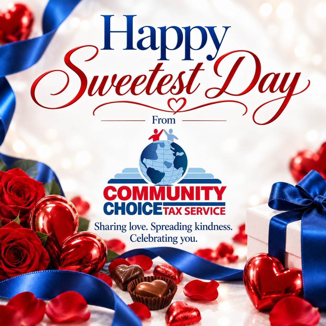 Happy Sweetest Day from your Community Choice Tax Service family! ❤️💙

A little kindness and appreciation can make someone’s day sweeter. To our clients, team, and community, thank you for being part of our journey. You are appreciated today and always! 🍫💕

855-528-0048
https://communitychoicetax.com/
https://communitychoicetaxfranchise.com/